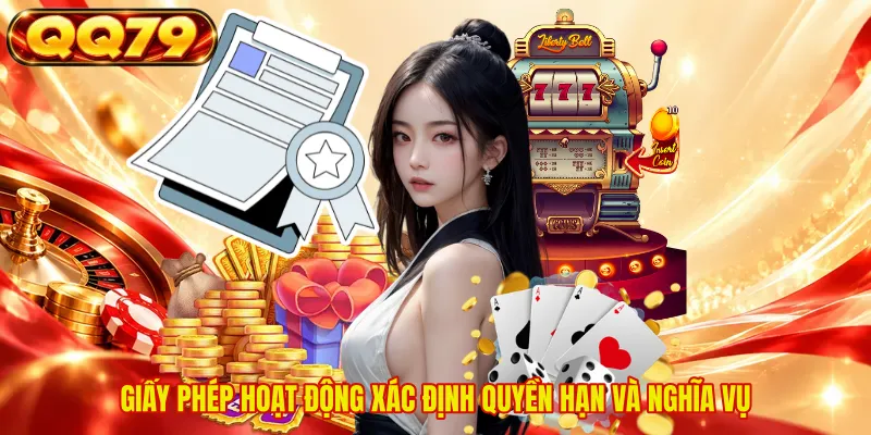 Giấy phép hoạt động xác định quyền hạn và nghĩa vụ 