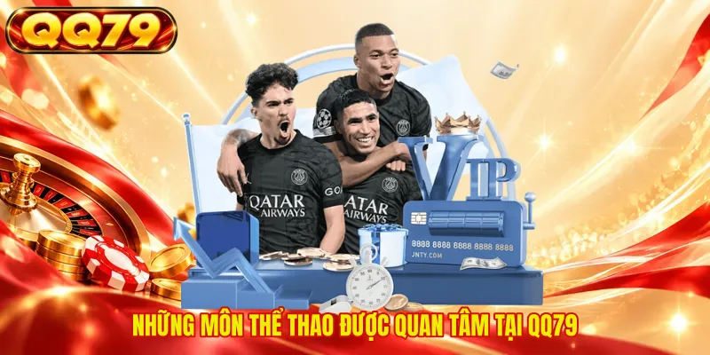 Những môn thể thao được quan tâm tại QQ79 